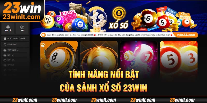 Xổ số 23WIN với tính năng cá cược nổi bật nhất hiện nay