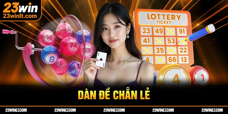 Dàn Đề Chẳn Lẻ 23WIN